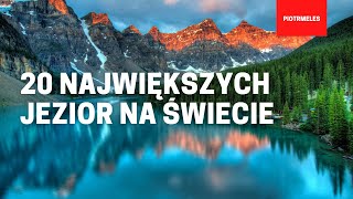 20 największych jezior na świecie