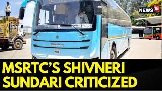 Maharashtra News | MSRTC Introduces Shivneri Sundari, Faces Criticism | Mumbai To Pune | News18