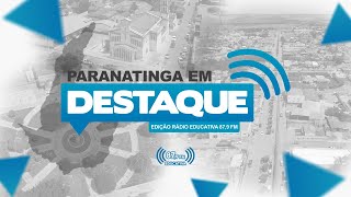 🔵 Jornal Paranatinga em Destaque está no ar! 21/01/2025