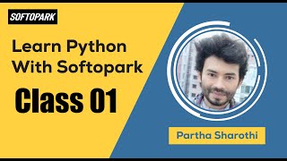 Python Programming Course for Beginners in Bangla [] Softopark [] Batch 01 [] How to install Python