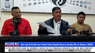 Ngin Thom Da Ka Bor Lada Pynlong 'Public Hearing'| Halor Ka Jaka Bret Ñiut Ha Nonghali | SNSPU