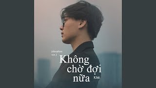 Không chờ đợi nữa (Sleepless)