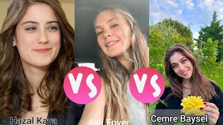 Hazal Kaya Vs Asli Enver Vs Cemre Baysel lifestyle comparison 2025