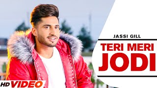 Jassi Gill : Teri Meri Jodi (Full Song) | Ft. Kirandeep Kaur | New Punjabi Song 2022 | Punjabi Song