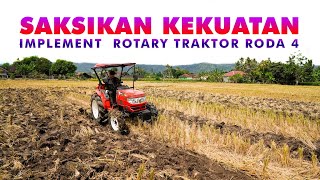 SAKSIKAN KEKUATAN IMPLEMENT ROTARY TRAKTOR RODA 4