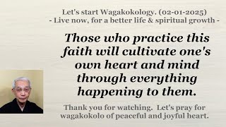 To cultivate one's own heart and mind through everything happening to us. 02-01-2025