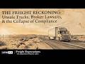 The Freight Reckoning: Unsafe Trucks, Broker Lawsuits, & the Collapse of Compliance
