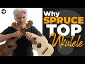 What is a Spruce Top Ukulele?? Should you have one??🤔🤓