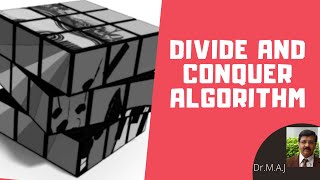 Divide Conquer Algorithm Design Tutorial-2 || Dr.M.A.Jayaram