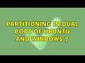 Ubuntu: Partitioning in Dual Boot of Ubuntu and windows 7