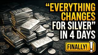 Everything Changes For Silver in 4 Days