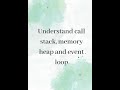 Call Stack, event loop and memory heap #javascript #javascriptinterview