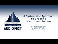 RMAF2019 - A Systematic Approach to Creating Your Ideal System