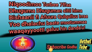 Niqoodimos Torbee 7ffaa: Dhuguma,dhugumaan sitti hima, Namni bishaan fi Afuura Qulqulluu  irraa yoo