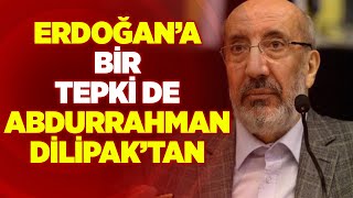 Erdoğan’a Bir Tepki de Abdurrahman Dilipak’tan | Seçil Özer | Referans
