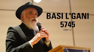 BASI L'GANI 5785 PART 24 | 15 Shvat 5745 pt. 2 | Rabbi Moishe New