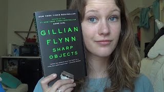Book Review | Sharp Objects by Gillian Flynn