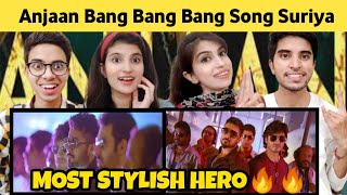 Anjaan Bang Bang Bang Video song Suriya,Samantha ,Yuvan|| Reaction Team