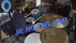 Me and Your Mama [Childish Gambino] HD Drum Cover