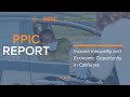 PPIC Report: Income Inequality and Economic Opportunity in California