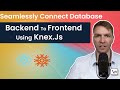 Connect Your Database Backend to Frontend Using Knex.js with Fullstack Developer Kristian Dupont