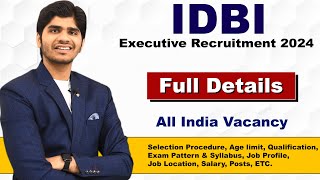 IDBI Executive Recruitment 2024 | Govt Job | Male and Female | New Vacancy