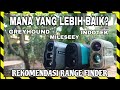 BANDINGKAN RANGE FINDER INDOTEK , GREYHOUND DAN MILESEEY, SEPERTI APA KEKURANGAN DAN KELEBIHANNYA