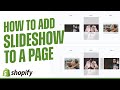 How To Add Slideshow To A Page In Shopify (Step-By-Step)