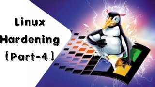 Linux Hardening (Part 4) - Cloud and Tech Tutorials