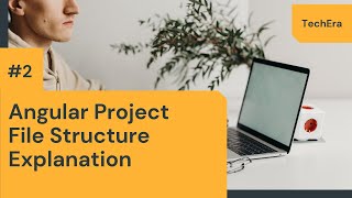 Angular Project File Structure Explanation || 2 || Angular Tutorial || TechEra