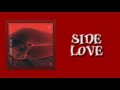 Coz Xin - SIDE LOVE (OLV) [Prod. Noizy Beats]