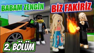 BABAM MİLYONER AMA BİZ FAKİRİZ - 2.Bölüm (Roblox Brookhaven 🏡Rp)