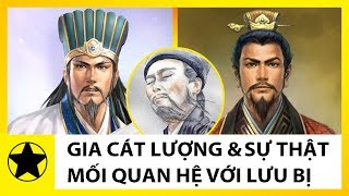 Gia Cát Lượng Và Sự Thật Về Mối Quan Hệ Với Lưu Bị