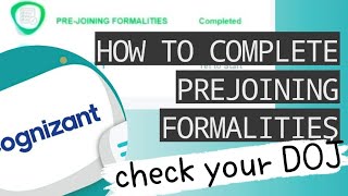 COGNIZANT JOINING DATE and How to complete prejoining formalities