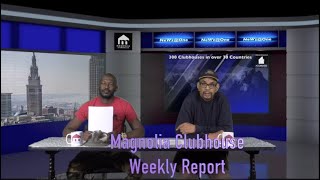 Magnolia Clubhouse Weekly Report Episode 209