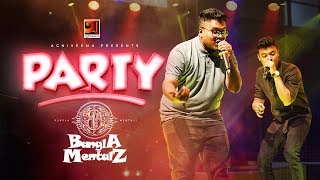 Party | পার্টি | Bangla Mentalz | Bangla Rap Song 2020 | Official Art Track 2020