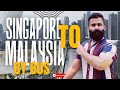 Singapore to Malaysia Bus Journey | Aadil Tahir's Adventure | Singapore to Malaysia | Travel Vlogs