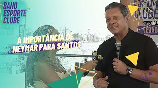 Prefeito de Santos fala sobre efeito Neymar na cidade: \