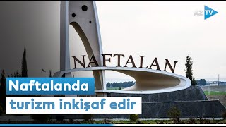 Naftalana gələn turistlərin sayı artır