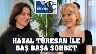 Aysun Öz ile Baş Başa | Hazal Türesan'ın Hayattaki Enleri @aysunozlebaskaseyler