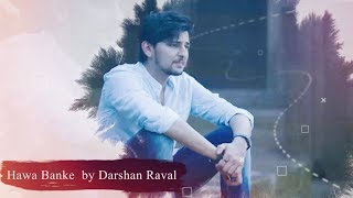 Hawa Banke - Darshan Raval | Lyrical Video | Nirmaan | Ni-Series l
