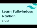 Navbar in tailwindcss, EP - 14 | Learn Tailwindcss