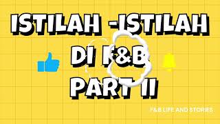 ISTILAH - ISTILAH DI DUNIA F\u0026B PART 2 #fnb #management #managerialskills #softskills #f\u0026b knowledge