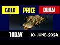 Dubai Gold Price | 24-hour live gold rate IN UAE (UNITED ARAB EMIRATES) 10 JUNE 2024