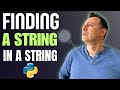 3.11 Python FIND & REPLACE Commands: Finding a String in a String | Python Course for Beginners