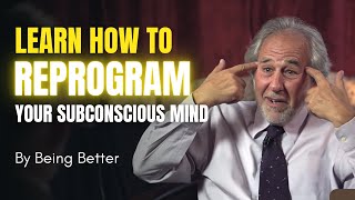 Learn HOW TO REPROGRAM Your Subconscious Mind | Dr. Bruce Lipton 2020