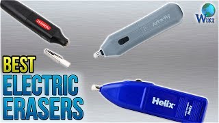 7 Best Electric Erasers 2018