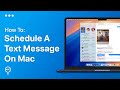 How To send A Scheduled Message On Mac | Easy Guide