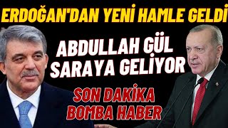 #SONDAKİKA ABDULLAH GÜL SARAY'A GELİYOR BOMBA HABER SON DAKİKA