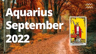 AQUARIUS - Get Ready to ATTRACT This Month! CHANGES ARRIVE! September 2022 Tarot Reading